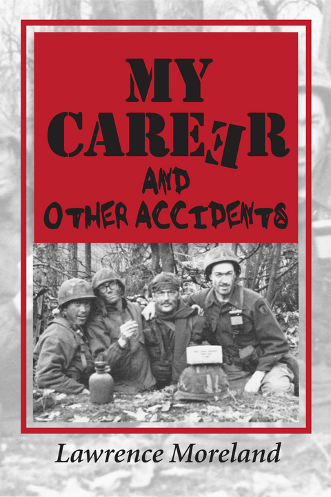 My Career and Other Accidents -  Lawrence Moreland