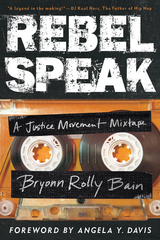 Rebel Speak - Bryonn Rolly Bain
