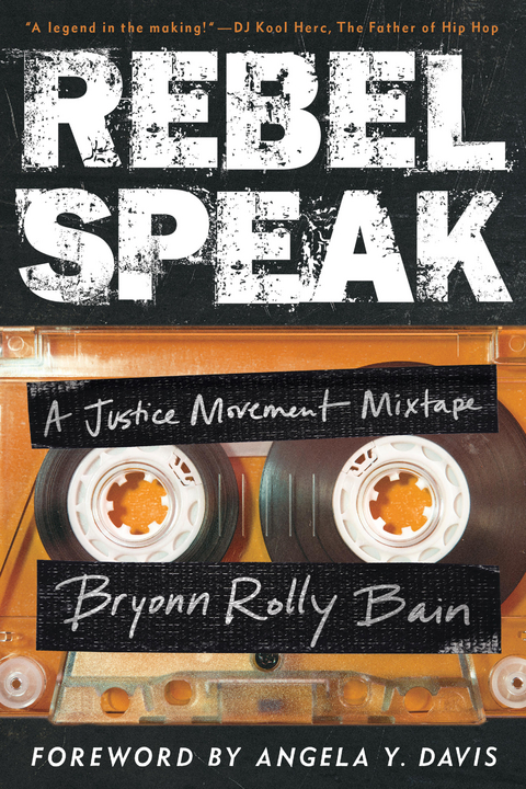 Rebel Speak -  Bryonn Rolly Bain
