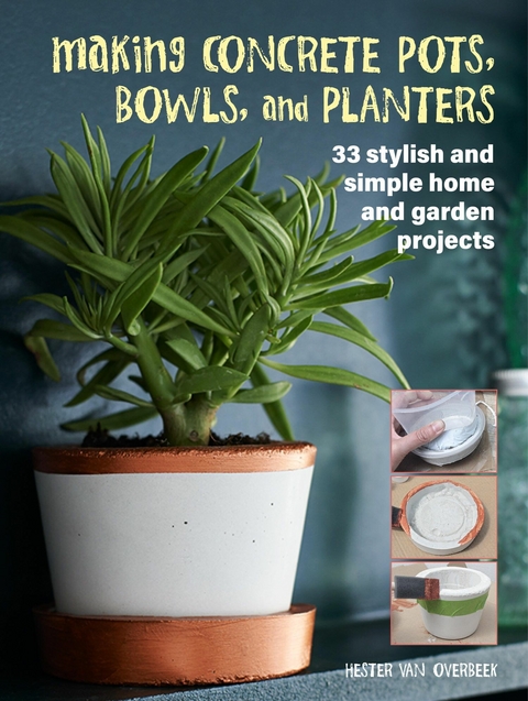 Making Concrete Pots, Bowls, and Planters -  Hester van Overbeek