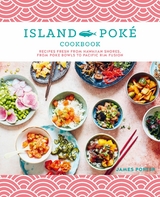 Island Poke Cookbook -  James Gould-Porter