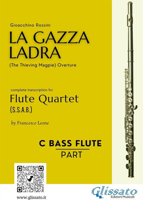 Bass Flute part of "La Gazza Ladra" overture for Flute Quartet - Gioacchino Rossini, a cura di Francesco Leone