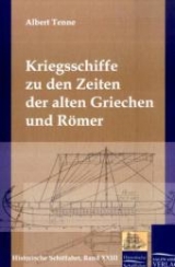 Kriegsschiffe zu den Zeiten der alten Griechen und R&ouml;mer - A. Tenne