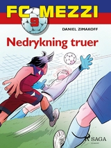 FC Mezzi 9 - Nedrykning truer - Daniel Zimakoff