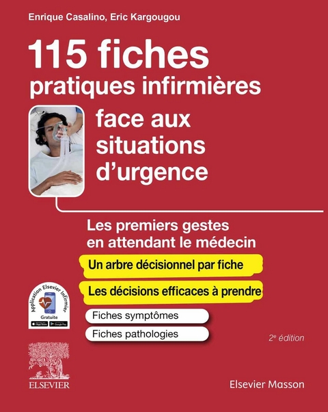 115 fiches pratiques infirmieres face aux situations d'urgence -  Enrique Casalino,  Eric Kargougou