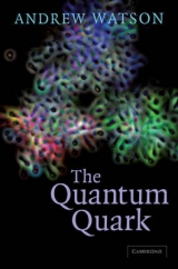 The Quantum Quark - Watson, Andrew