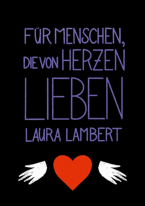 F&uuml;r Menschen, die von Herzen lieben -  Laura Lambert