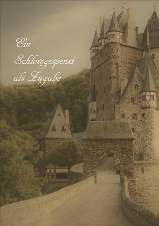 Ein Schlossgespenst als Zugabe