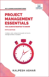 Project Management Essentials You Always Wanted To Know -  Kalpesh Ashar,  Vibrant Publishers