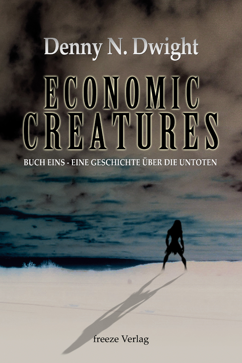 Economic Creatures - Denny N. Dwight