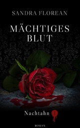 Mächtiges Blut - Sandra Florean