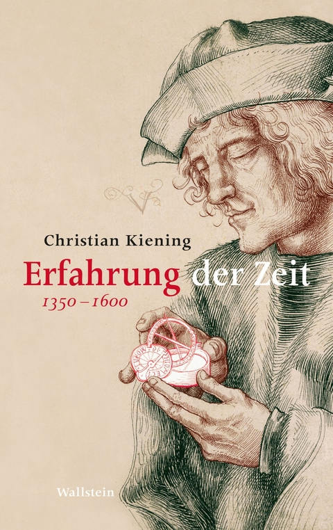 Erfahrung der Zeit -  Christian Kiening