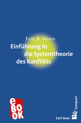 Einf&uuml;hrung in die Systemtheorie des Konflikts - Fritz B. Simon