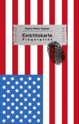 Eintrittskarte Fingerprint - Die USA zum Verstehen auf die Schnelle - Hans-Peter Kaiser