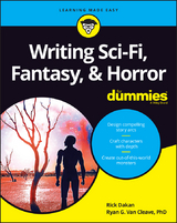 Writing Sci-Fi, Fantasy, & Horror For Dummies - Rick Dakan, Ryan G. Van Cleave