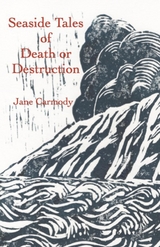 Seaside Tales of Death or Destruction - Jane Carmody