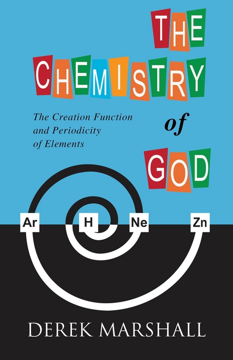 The Chemistry of God - Derek Marshall