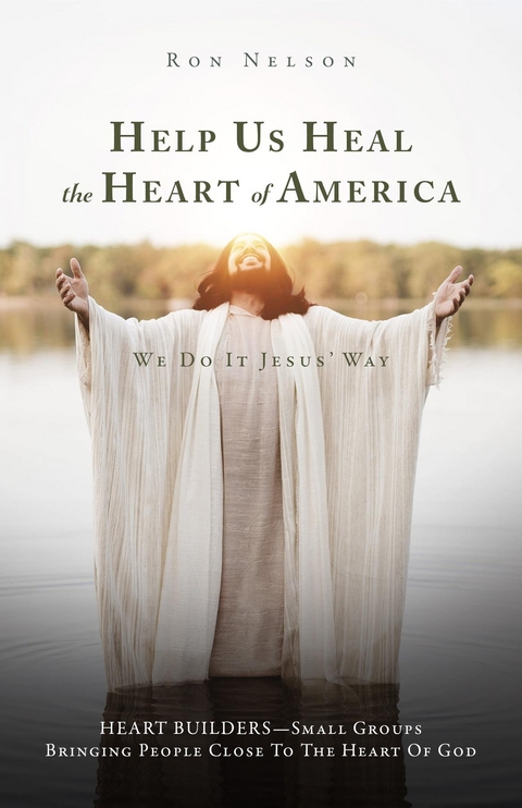 Help Us Heal the Heart of America - Ron Nelson
