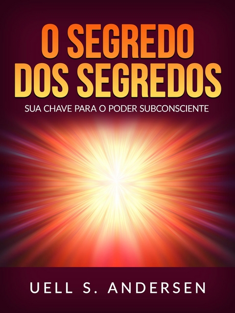 O Segredo dos Segredos (Traduzido) - Uell S. Andersen