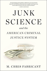 Junk Science and the American Criminal Justice System - M. Chris Fabricant