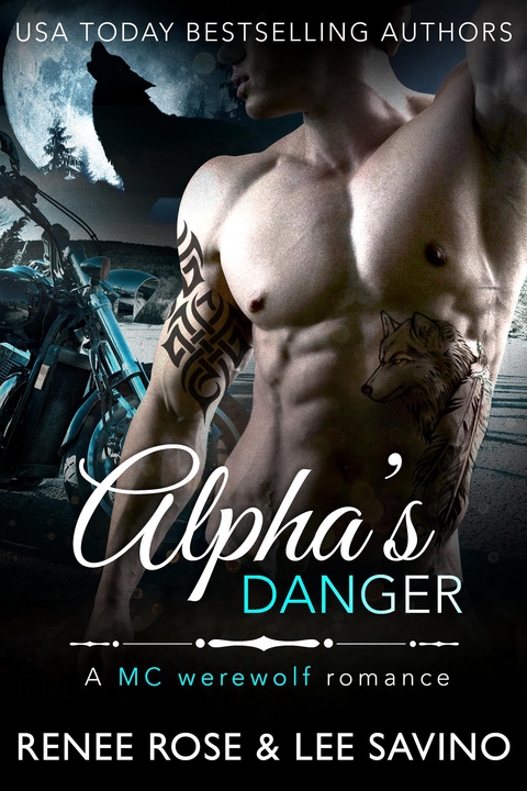 Alpha's Danger - Renee Rose, Lee Savino