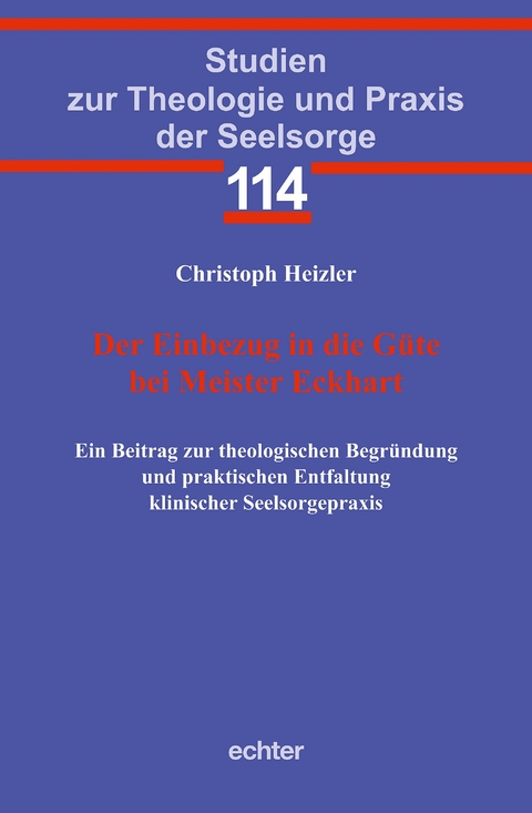 Der Einbezug in die G&uuml;te bei Meister Eckhart - Christoph Heizler, Verlag Echter