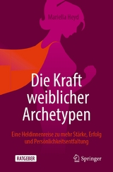 Die Kraft weiblicher Archetypen - Mariella Heyd