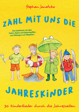 Z&auml;hl mit uns die Jahreskinder - 30 Kinderlieder durch die Jahreszeiten - Stephen Janetzko