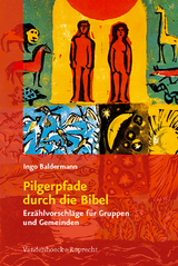 Pilgerpfade durch die Bibel - Ingo Baldermann