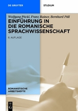 Einf&uuml;hrung in die romanische Sprachwissenschaft - Wolfgang P&ouml;ckl, Franz Rainer, Bernhard P&ouml;ll