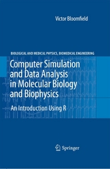 Computer Simulation and Data Analysis in Molecular Biology and Biophysics - Victor Bloomfield