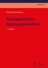 Vertragsärztliche Zulassungsverfahren, eBook - Ralf Kremer, Christian Wittmann