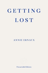 Getting Lost - Annie Ernaux