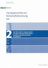 Die Wirtschaft in Ostdeutschland 20 Jahre nach dem Fall der Mauer &ndash; R&uuml;ckblick, Bestandsaufnahme, Perspektiven.