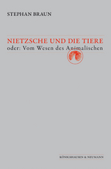 Nietzsche und die Tiere - Stephan Braun