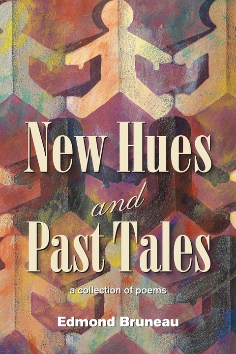New Hues and Past Tales - ebook edition - Edmond Bruneau