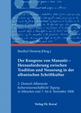 Der Kongress von Manastir - Herausforderung zwischen Tradition und Neuerung in der albanischen Schriftkultur - 