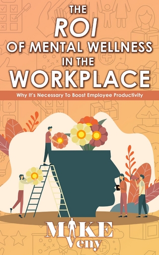 The ROI of Mental Wellness in the Workplace