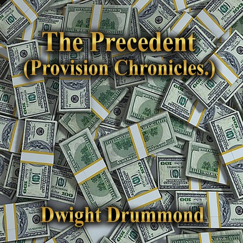 The Precedent - Dwight Drummond