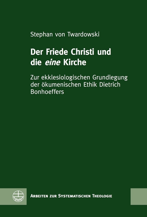 Der Friede Christi und die eine Kirche - Stephan von Twardowski