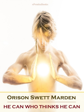 He Can Who Thinks He Can (Annotated)