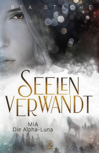 Seelenverwandt, Mia - Die Alpha-Luna
