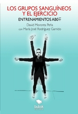 Los grupos sangu&iacute;neos y el ejercicio - David Moronta, Mar&iacute;a Jos&eacute; Rodr&iacute;guez Garrido