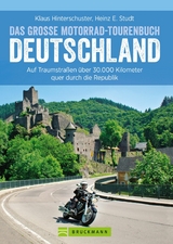 Das gro&szlig;e Motorrad-Tourenbuch Deutschland - Klaus Hinterschuster, Heinz E. Studt