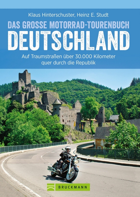 Das gro&szlig;e Motorrad-Tourenbuch Deutschland - Klaus Hinterschuster, Heinz E. Studt