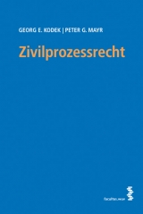 Zivilprozessrecht - Georg E Kodek, Peter G Mayr