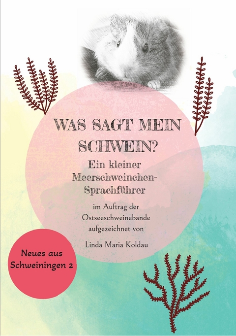 Was sagt  mein Schwein? -  Linda Maria Koldau
