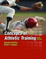 Concepts of Athletic Training - Pfeiffer, Ronald P.; Mangus, Brent C.