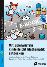 Mit Spielw&uuml;rfeln kinderleicht Mathematik entdecken - Anna Sophia Wassermann, Sina Marie Demann