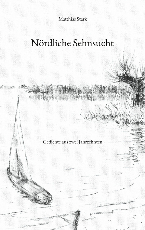 N&ouml;rdliche Sehnsucht - Matthias Stark